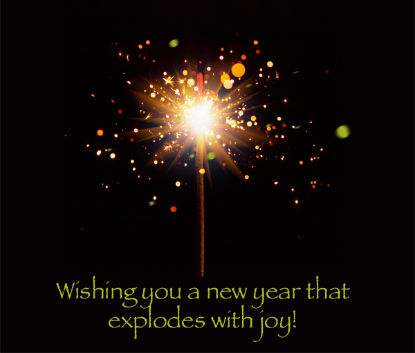 Sparking exploding graphic. Wishing you a new year that explodes with joy!
